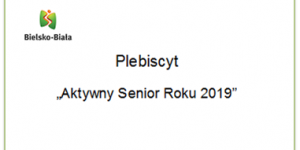 Na białym tle logo Bielska-Białej oraz napis Plebiscyt "Aktywny Senior Roku 2019"